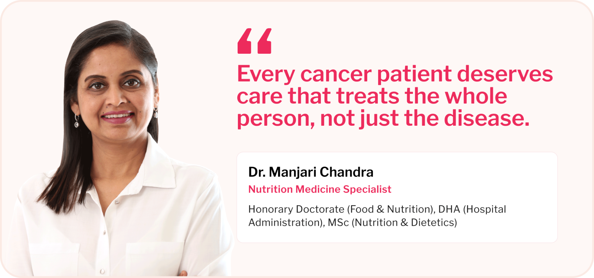 Dr. Manjari Chandra - Nutrition Medicine Specialist - Every cancer patient deserves care that treats the whole person, not just the disease.