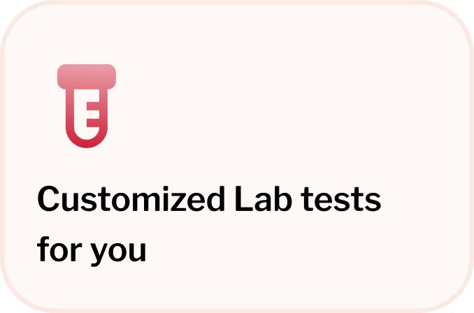 Customized Lab tests for you